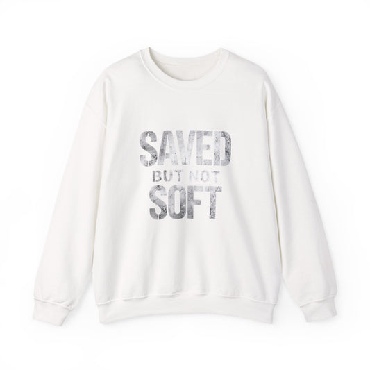 Saved But Not Soft Crewneck Sweatshirt, Cozy Unisex Sweatshirt, Casual Layering Wear, Perfect Gift for Friends & Family, Everyday Comfort