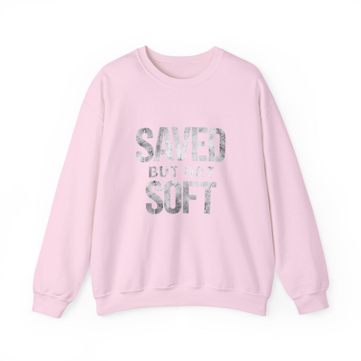 Saved But Not Soft Crewneck Sweatshirt, Cozy Unisex Sweatshirt, Casual Layering Wear, Perfect Gift for Friends & Family, Everyday Comfort