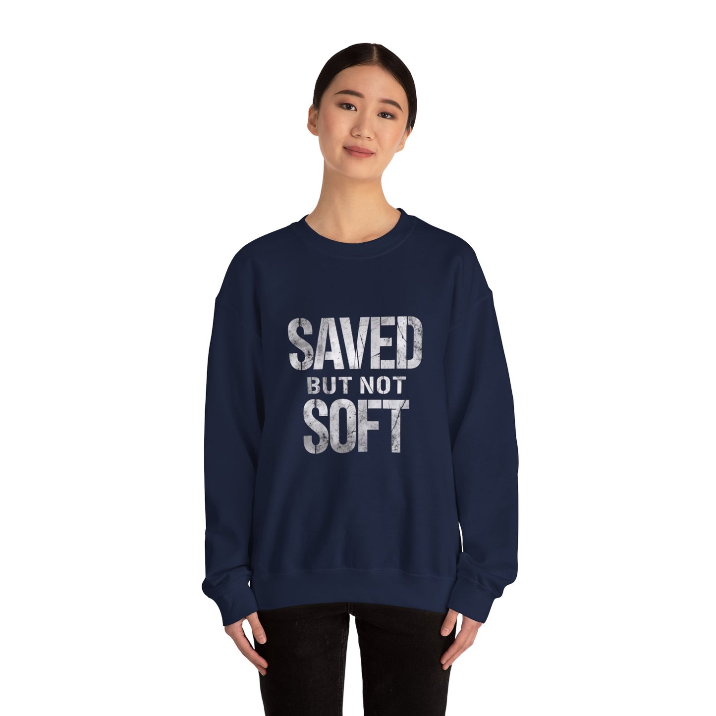 Saved But Not Soft Crewneck Sweatshirt, Cozy Unisex Sweatshirt, Casual Layering Wear, Perfect Gift for Friends & Family, Everyday Comfort