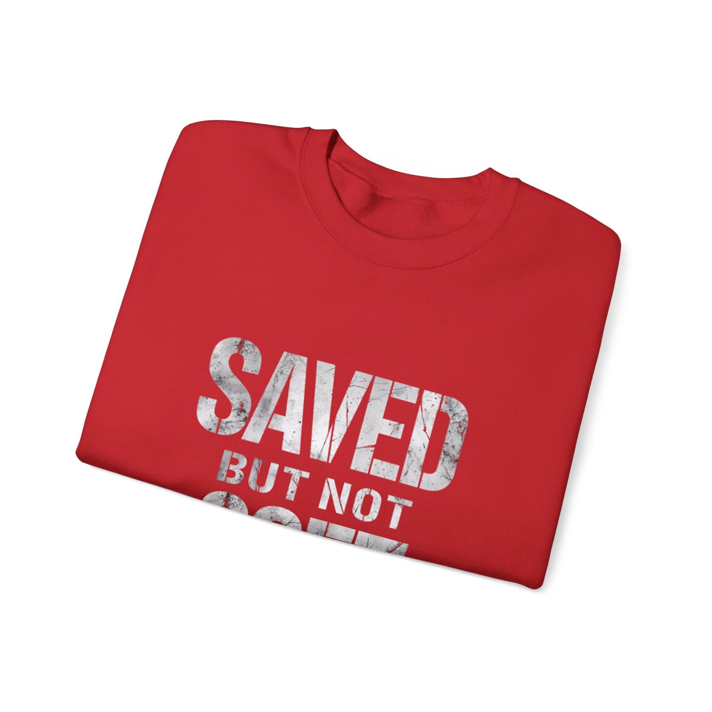 Saved But Not Soft Crewneck Sweatshirt, Cozy Unisex Sweatshirt, Casual Layering Wear, Perfect Gift for Friends & Family, Everyday Comfort
