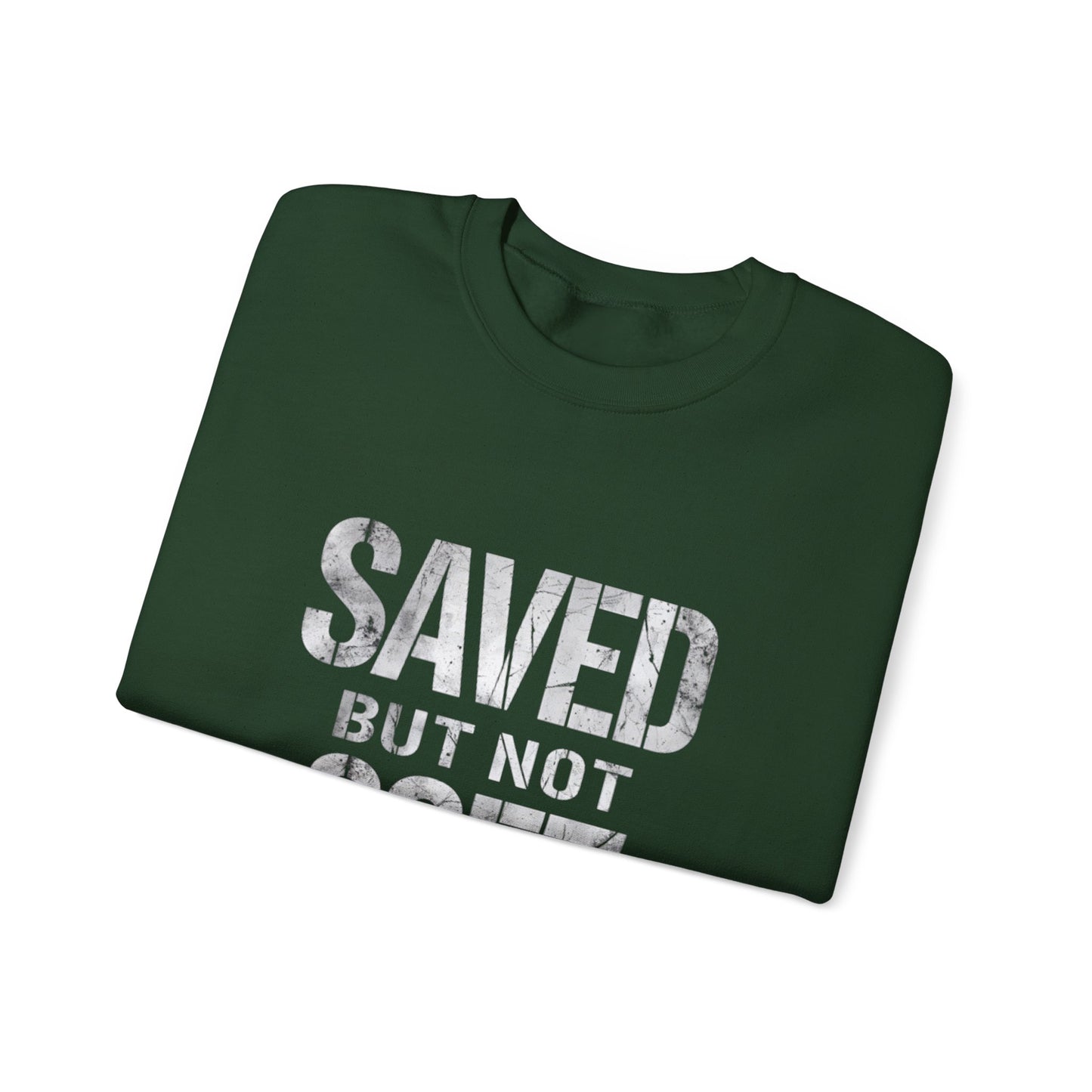 Saved But Not Soft Crewneck Sweatshirt, Cozy Unisex Sweatshirt, Casual Layering Wear, Perfect Gift for Friends & Family, Everyday Comfort