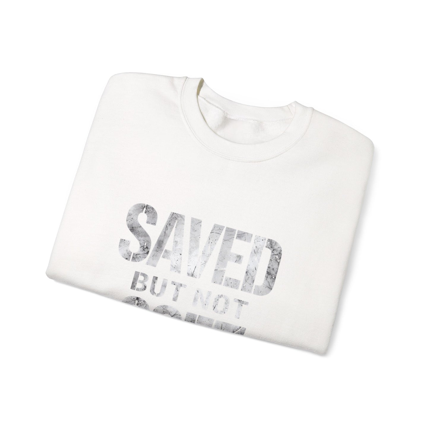 Saved But Not Soft Crewneck Sweatshirt, Cozy Unisex Sweatshirt, Casual Layering Wear, Perfect Gift for Friends & Family, Everyday Comfort