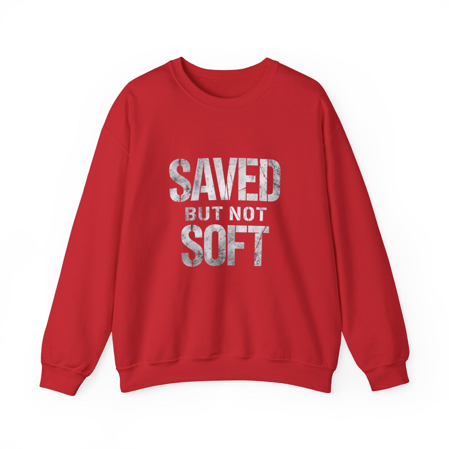 Saved But Not Soft Crewneck Sweatshirt, Cozy Unisex Sweatshirt, Casual Layering Wear, Perfect Gift for Friends & Family, Everyday Comfort