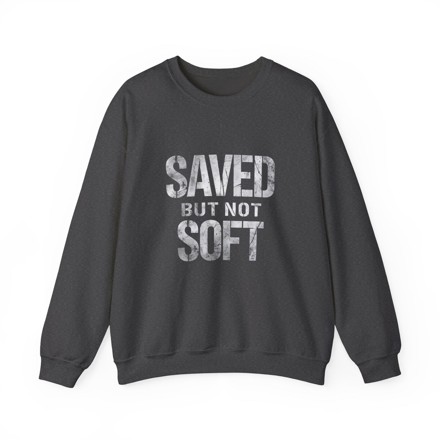 Saved But Not Soft Crewneck Sweatshirt, Cozy Unisex Sweatshirt, Casual Layering Wear, Perfect Gift for Friends & Family, Everyday Comfort
