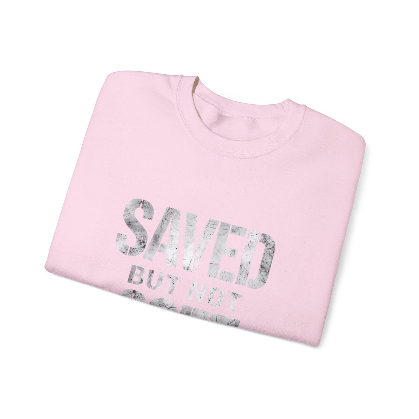 Saved But Not Soft Crewneck Sweatshirt, Cozy Unisex Sweatshirt, Casual Layering Wear, Perfect Gift for Friends & Family, Everyday Comfort